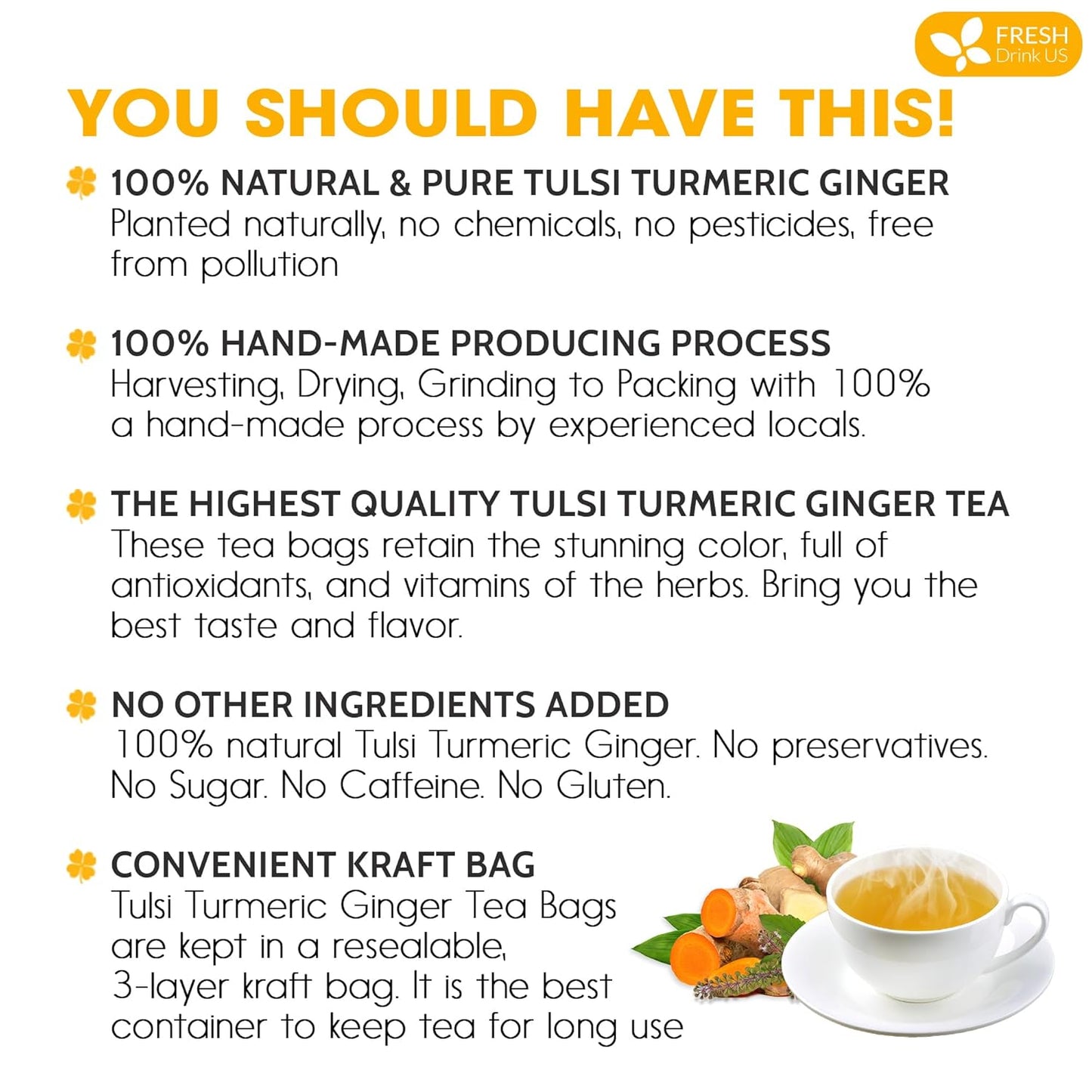 FreshDrinkUS, Premium 75 Tulsi Turmeric Ginger Tea Bags, 100% Natural & Pure from Tulsi Holy Basil Leaves, Turmeric and Ginger. Made with Natural Material Tea Bags. No Sugar, No Caffeine, Vegan.